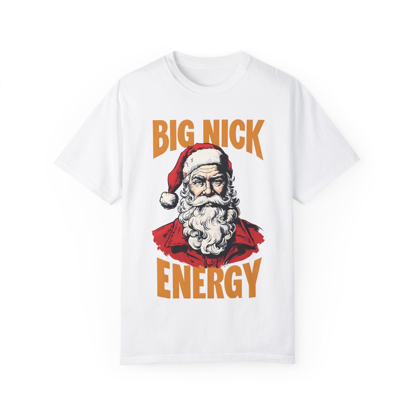 Big Nick Energy Christmas T-Shirt | Unisex Garment-Dyed Tee