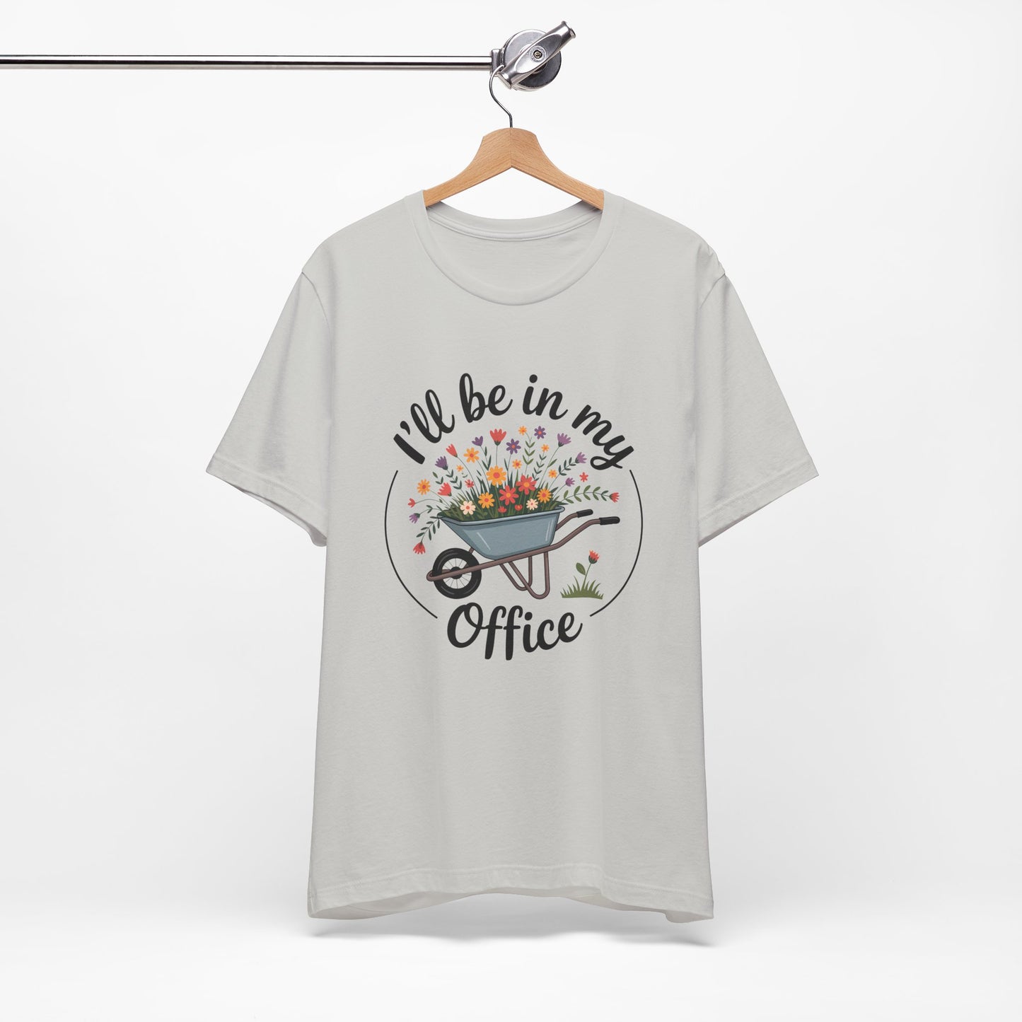 I'll Be In My Office Garden Tee — Wheelbarrow Floral Gardening T‑Shirt