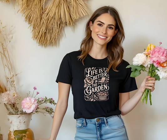 Garden Life T‑Shirt — "Life Is Better in the Garden" Floral Gardening Tee