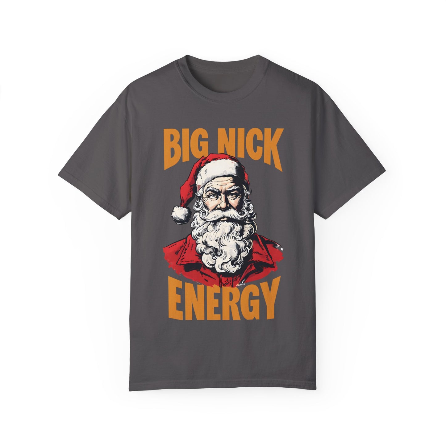 Big Nick Energy Christmas T-Shirt | Unisex Garment-Dyed Tee