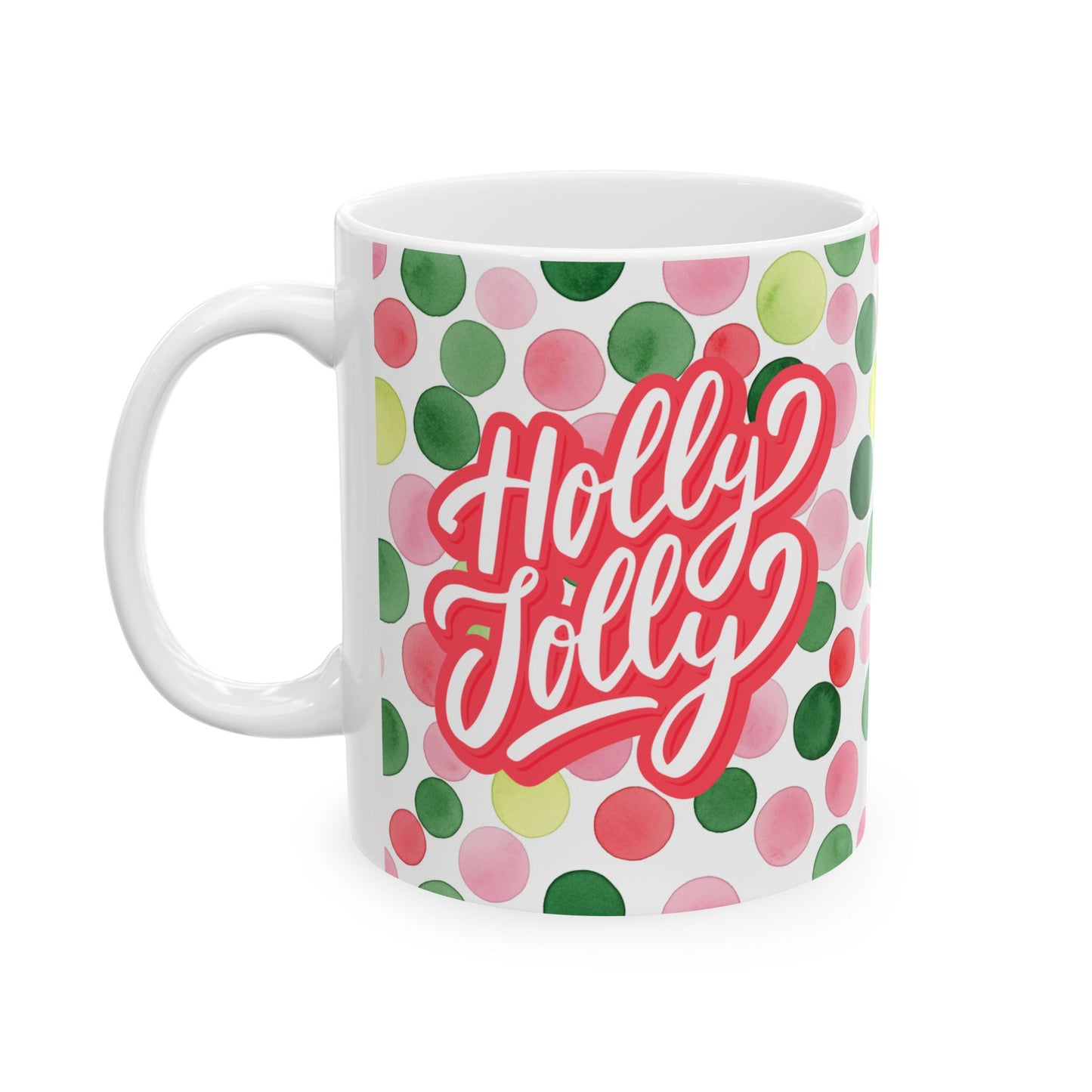 Holiday Watercolor Dots Ceramic Mug — Happy Holidays Script Design (11oz, 15oz)