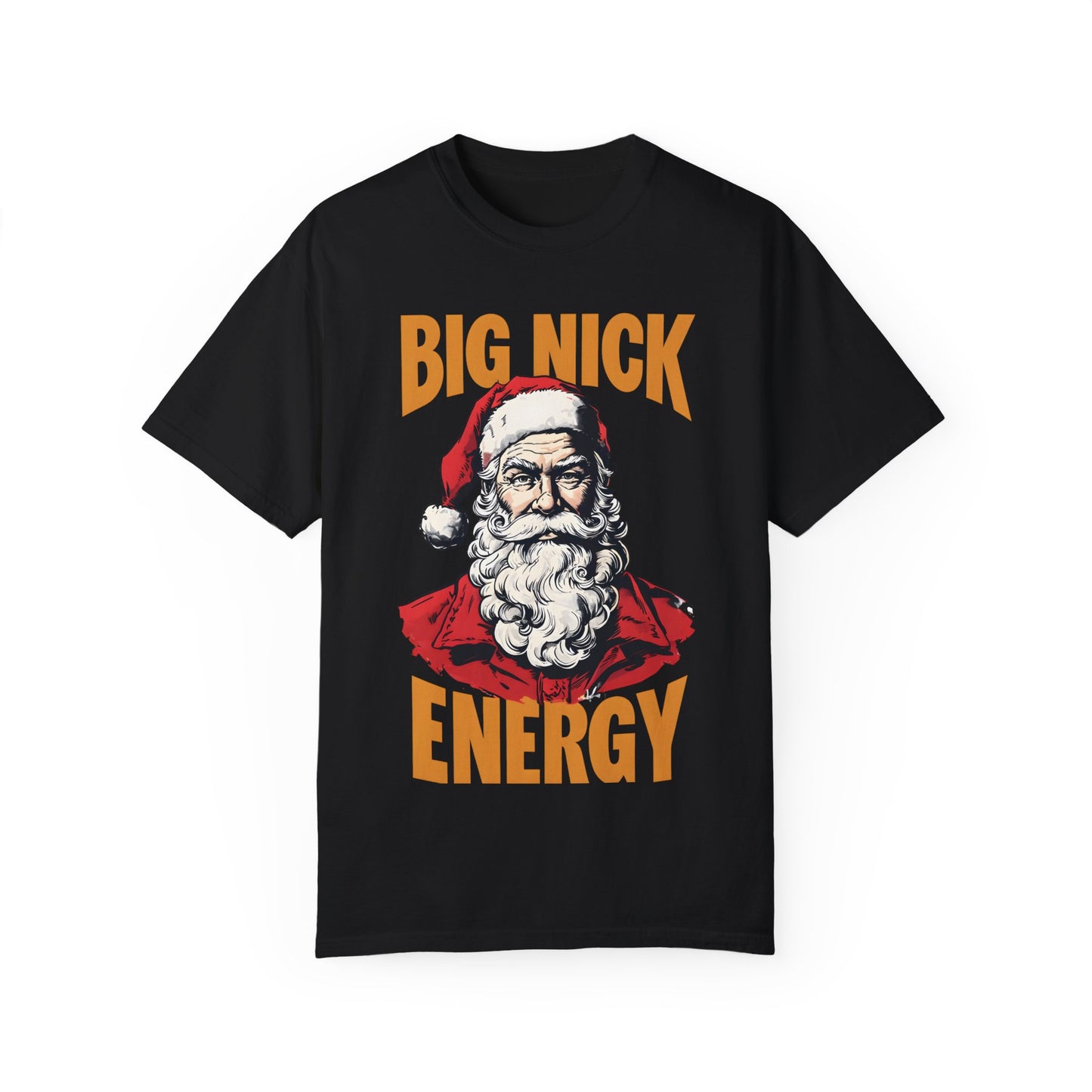 Big Nick Energy Christmas T-Shirt | Unisex Garment-Dyed Tee