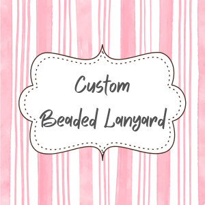 Custom Beaded Lanyard